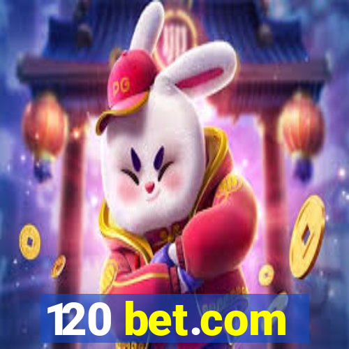 120 bet.com